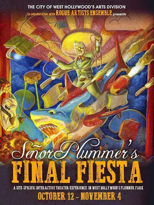 Rogue Artists Ensemble, Señor Plummer's Final Fiesta, West Hollywood Arts Dividion Immersive Theater Sandbox Los Angeles Plummer Park