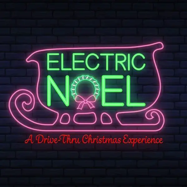 Electric Noel - Drive Thru Christmas Experience - Norco - CA - Los Angeles Holiday Guide 2020